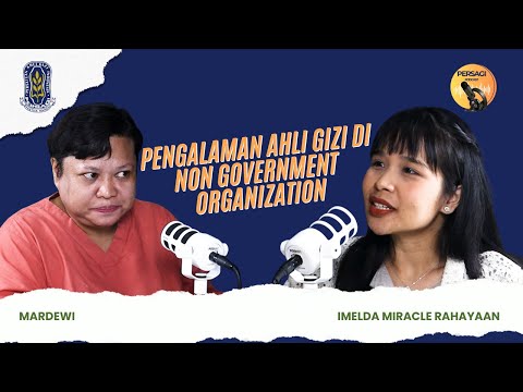 Pengalaman Ahli Gizi di NGO | PERSAGI Kabupaten Lumajang PODCAST Eps. 15
