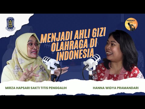 Seperti Apa Menjadi Ahli Gizi Olahraga di Indonesia? | PERSAGI Kabupaten Lumajang PODCAST Eps. 12