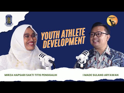 Youth Athlete Development | PERSAGI Kabupaten Lumajang PODCAST Eps. 13